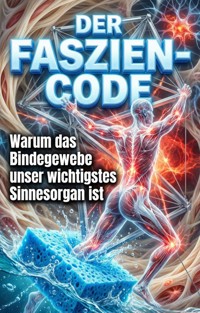 Der Faszien-Code - Sabine Wolf - E-Book