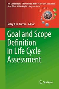 Goal and Scope Definition in Life Cycle Assessment -  - E-Book