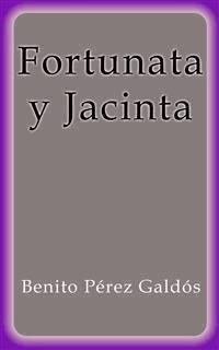 Fortunata y Jacinta - Benito Pérez Galdòs - E-Book