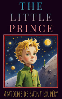 The Little Prince - Antoine de Saint-Exupéry - E-Book
