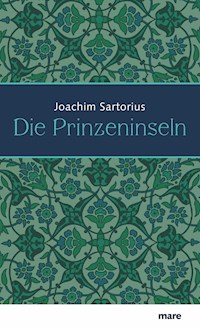Die Prinzeninseln - Joachim Sartorius - E-Book