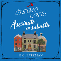 Último lote: asesinato en subasta - E.C. Bateman - Hörbuch
