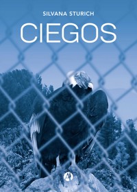 Ciegos - Silvana Sturich - E-Book