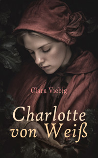 Charlotte von Weiß - Clara Viebig - E-Book