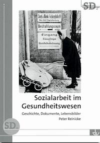 Sozialarbeit im Gesundheitswesen - Peter Reinicke - E-Book