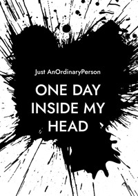 One day inside my head - Just AnOrdinaryPerson - E-Book
