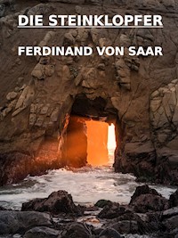 Die Steinklopfer - Ferdinand von Saar - E-Book