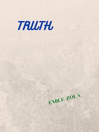 Truth - Émile Zola - E-Book