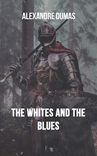 The Whites and the Blues - Dumas Alexandre - E-Book