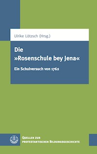 Die "Rosenschule bey Jena" -  - E-Book