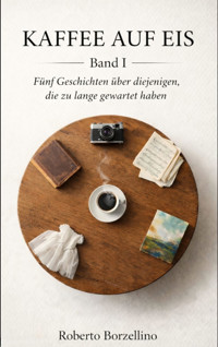 KAFFEE AUF EIS - Roberto Borzellino - E-Book