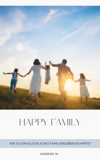 Happy Family - Mareike W. - E-Book