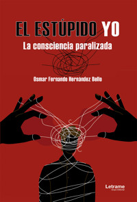 El estúpido yo - Osmar Fernando Hernández Bello - E-Book