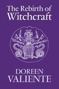 The Rebirth of Witchcraft - Doreen Valiente - E-Book