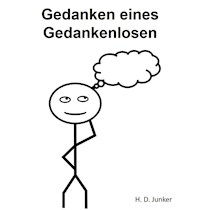 Gedanken eines Gedankenlosen - Hans Detlef Junker - E-Book