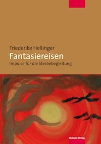 Fantasiereisen - Friederike Hellinger - E-Book