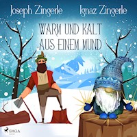 Warm und kalt aus einem Mund - Ein Märchen aus Tirol - Inga Zingerle - Hörbuch