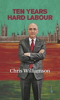 Ten Years Hard Labour - Chris Williamson - E-Book
