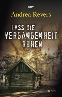 Lass die Vergangenheit ruhen - Andrea Revers - E-Book
