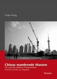 Chinas wandernde Massen - Antje König - E-Book