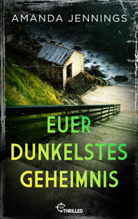 Euer dunkelstes Geheimnis - Amanda Jennings - E-Book