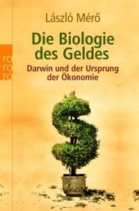 Die Biologie des Geldes - László Mérö - E-Book