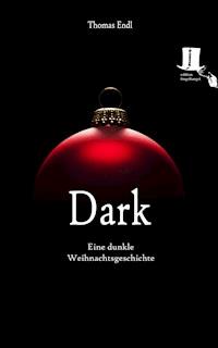 Dark - Thomas Endl - E-Book