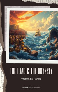 The Iliad & The Odyssey - Homer - kostenlos E-Book