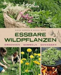 Essbare Wildpflanzen - Daniel Baer - E-Book