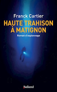 Haute trahison à Matignon - Franck Cartier - E-Book