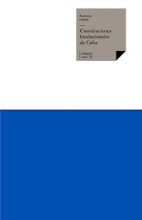 Constituciones fundacionales de Cuba - Varios autores - E-Book