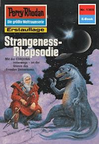 Perry Rhodan 1369: Strangeness-Rhapsodie - K.H. Scheer - E-Book