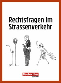 Rechtsfragen im Strassenverkehr - Daniel Leiser - E-Book