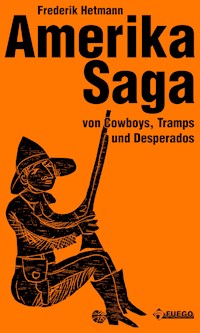 Amerika Saga - Frederik Hetmann - E-Book