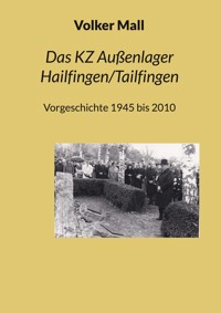 Das KZ Außenlager Hailfingen/Tailfingen - Volker Mall - E-Book