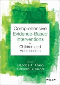 Comprehensive Evidence Based Interventions for Children and Adolescents -  - E-Book