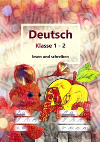 Deutsch Klasse 1 - 2 lesen und schreiben - Stefanie Geelhaar - E-Book