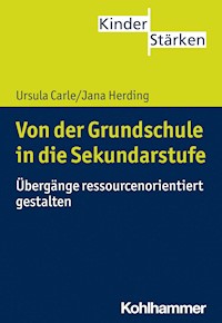 Von der Grundschule in die Sekundarstufe - Ursula Carle - E-Book