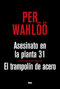 Asesinato en la planta 31. El trampolín de acero - Per Wahlöö - E-Book