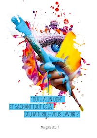 "Oui j'ai le don" - Margotte Scott - E-Book