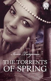The Torrents of Spring - Ivan Turgenev - E-Book