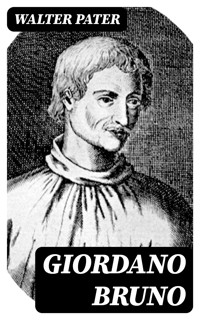 Giordano Bruno - Walter Pater - E-Book
