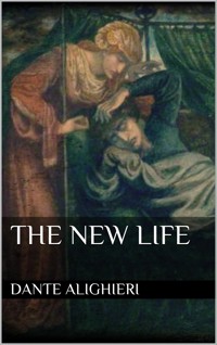 The New Life - Dante Alighieri - E-Book