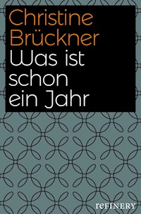 Was ist schon ein Jahr - Christine Brückner - E-Book