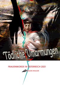 Tödliche Umarmungen - Eugen Walser - E-Book