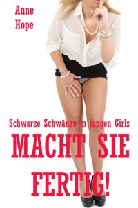 Macht sie fertig! - Schwarze Schwänze in jungen Girls - Anne Hope - E-Book