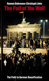 The Fall of the Wall - Hannes Bahrmann - E-Book