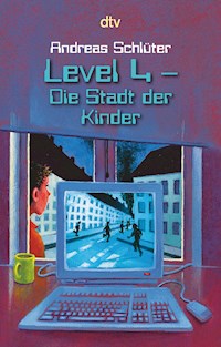 Level 4 - Die Stadt der Kinder - Andreas Schlüter - E-Book