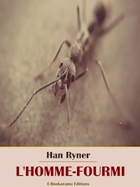 L'Homme-fourmi - Han Ryner - E-Book