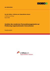 Ansätze des modernen Personalmanagements zur Förderung organisationaler Innovationen - Jan Hoferichter - E-Book